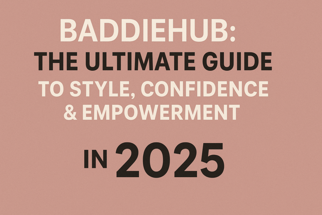 Baddiehub The Ultimate Guide